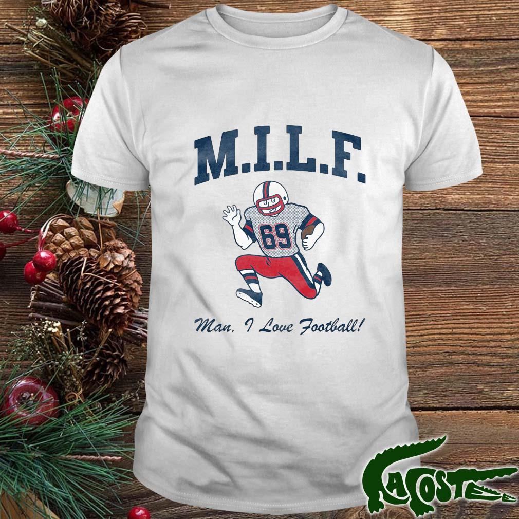 Man I Love Football Milf Shirt