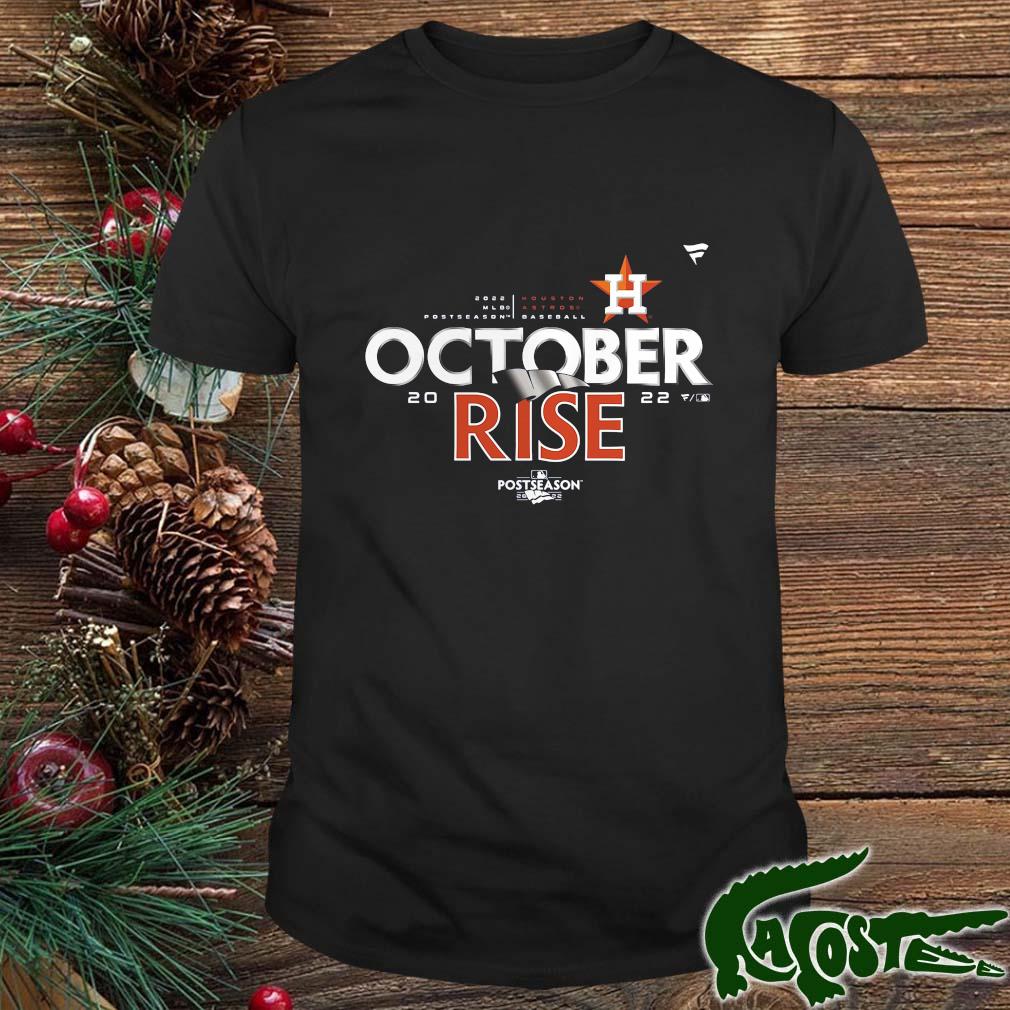 2022 Postseason Houston Astros October Rise Shirt