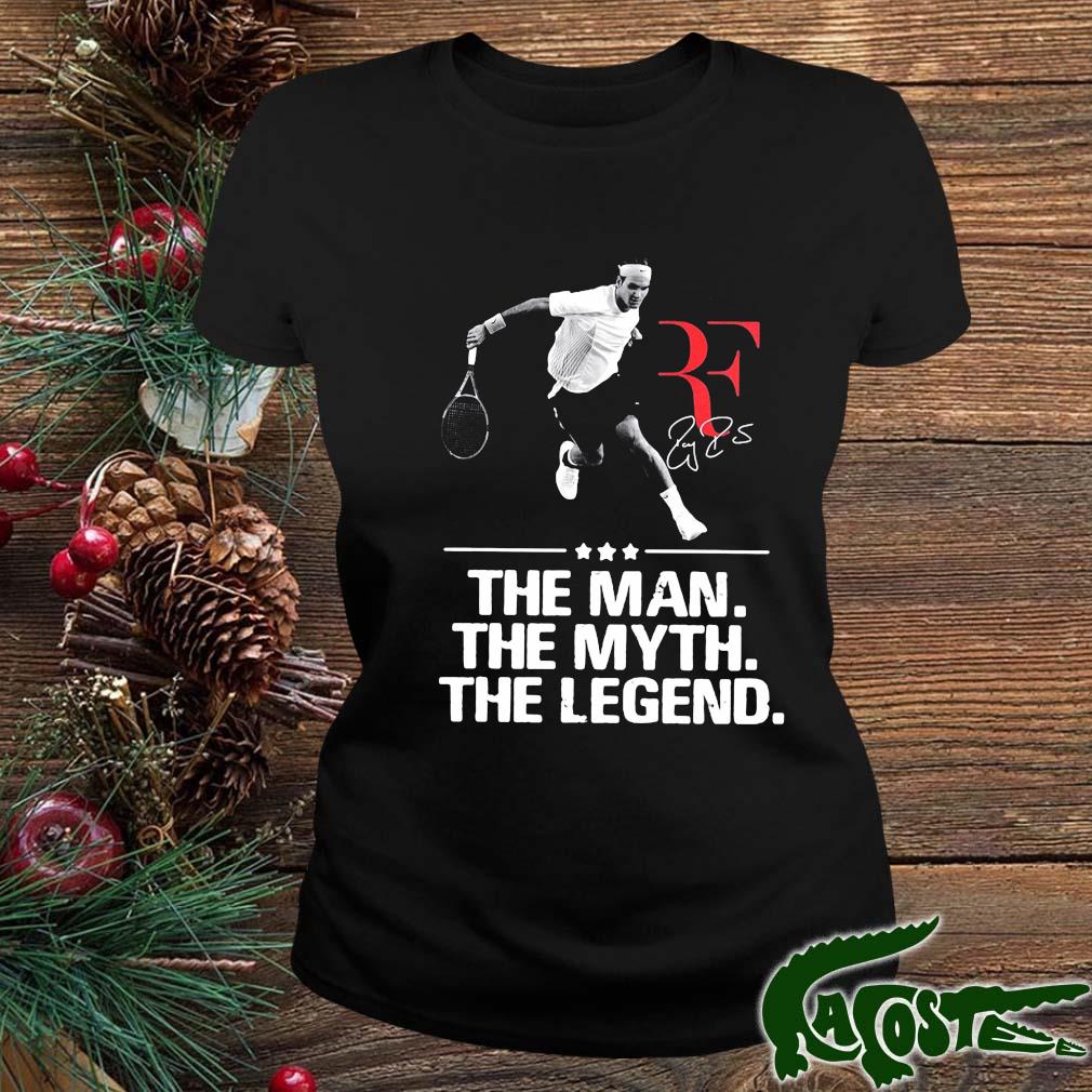 2022 The Man The Myth The Legend Roger Federer Signature Shirt ladies