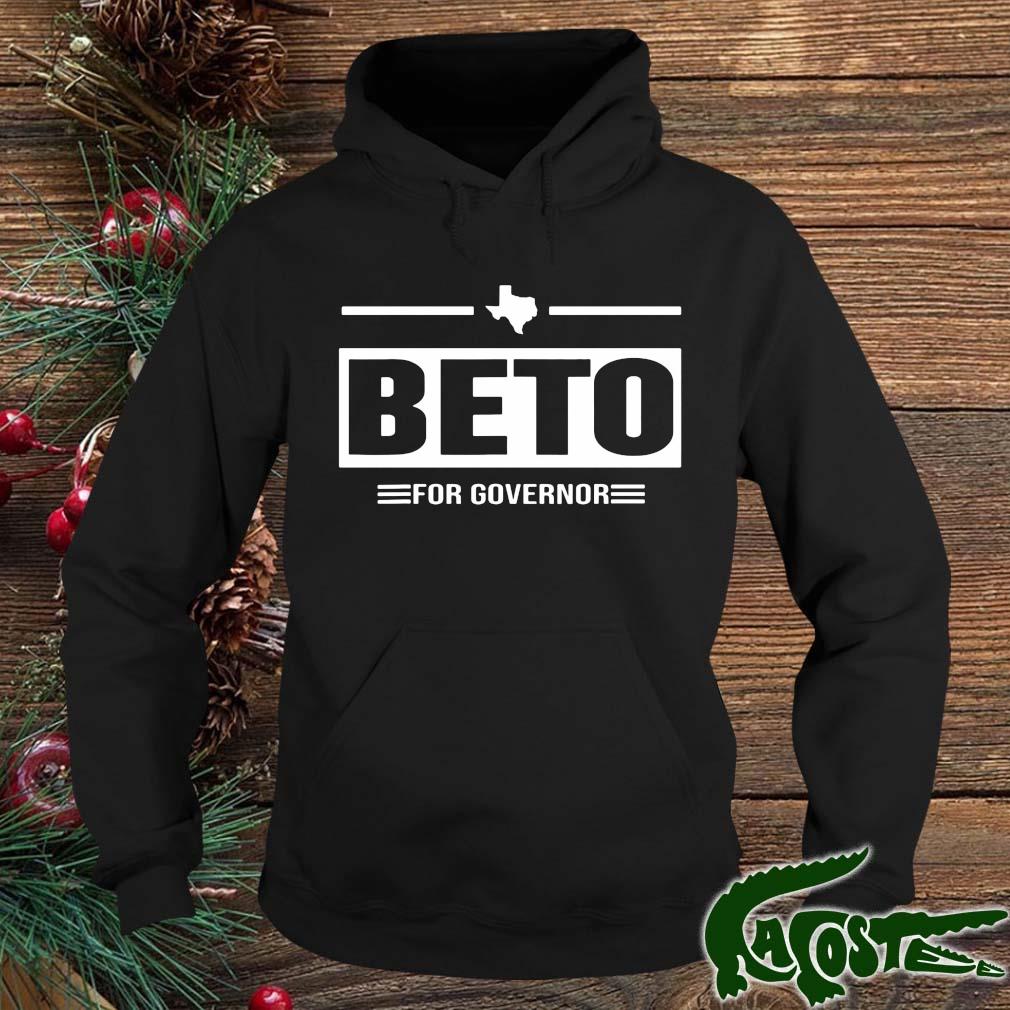 Beto For Governor 2022 Shirt hoodie