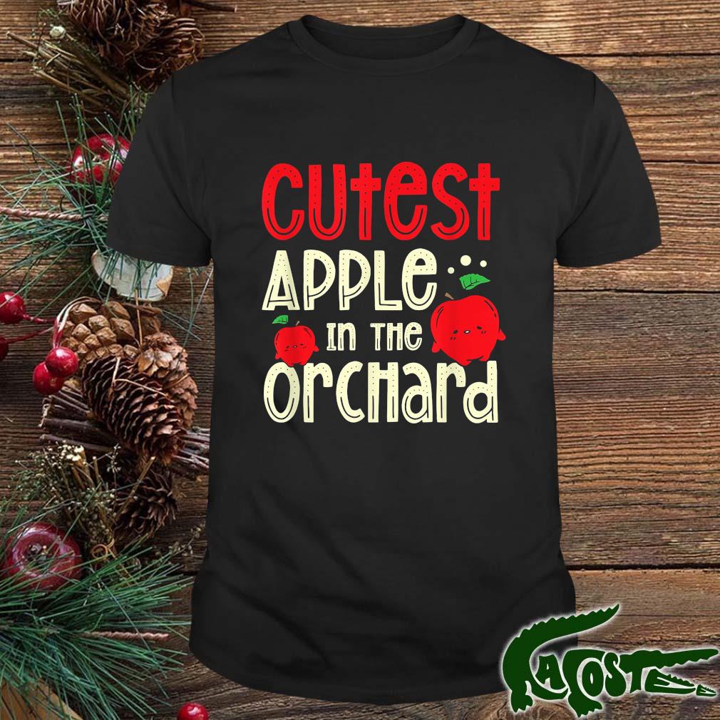 Cutest Apple In The Orchard Fruit Lover Apple Eater T-shirt