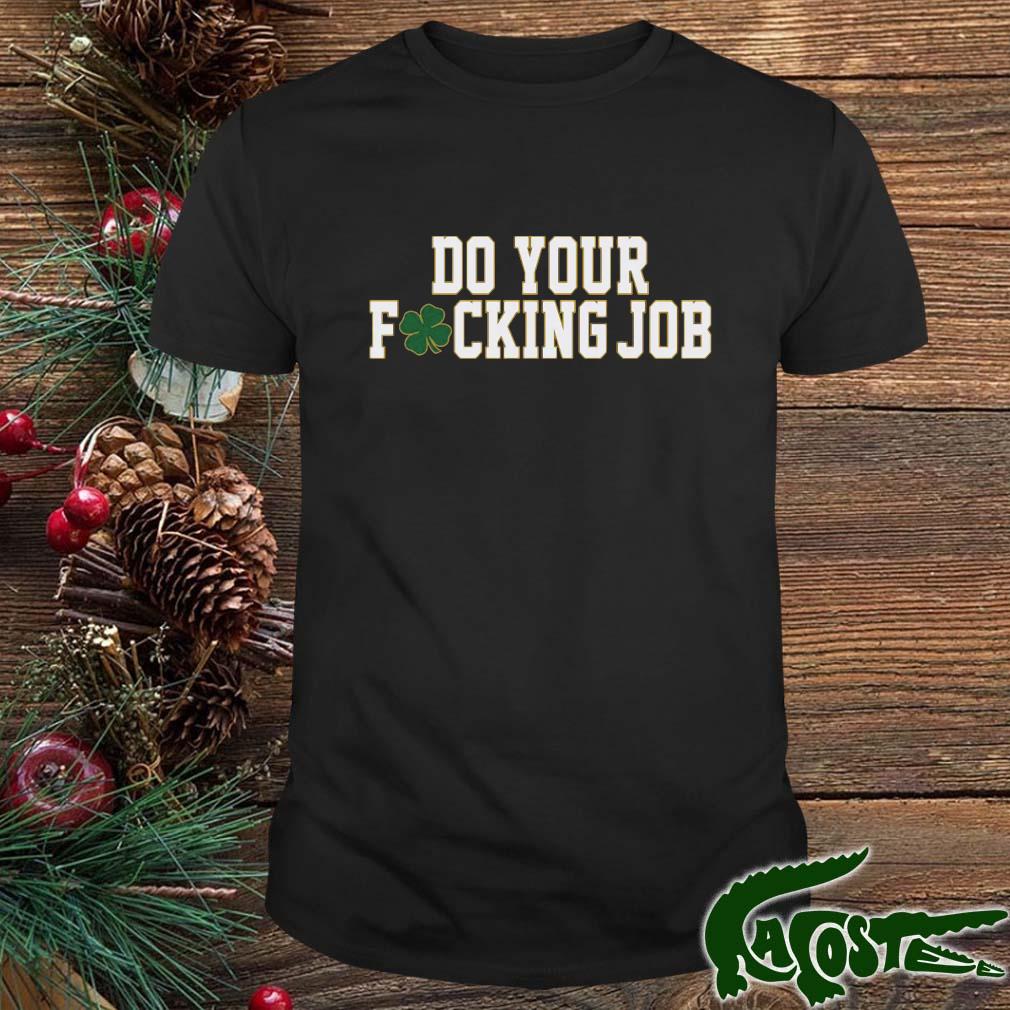 Do Your Fucking Job Shirt
