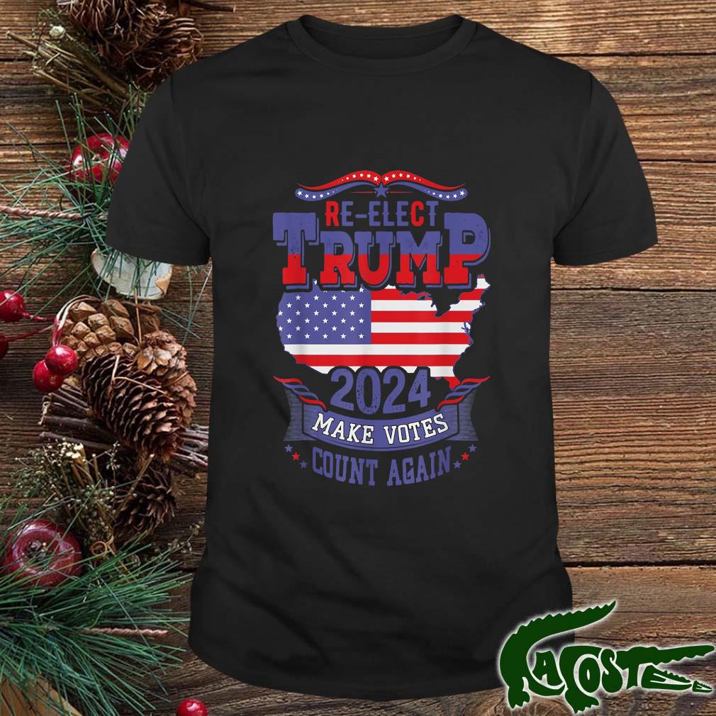 Donald Trump 2024 Make Votes Count Again Election The Return T-shirt