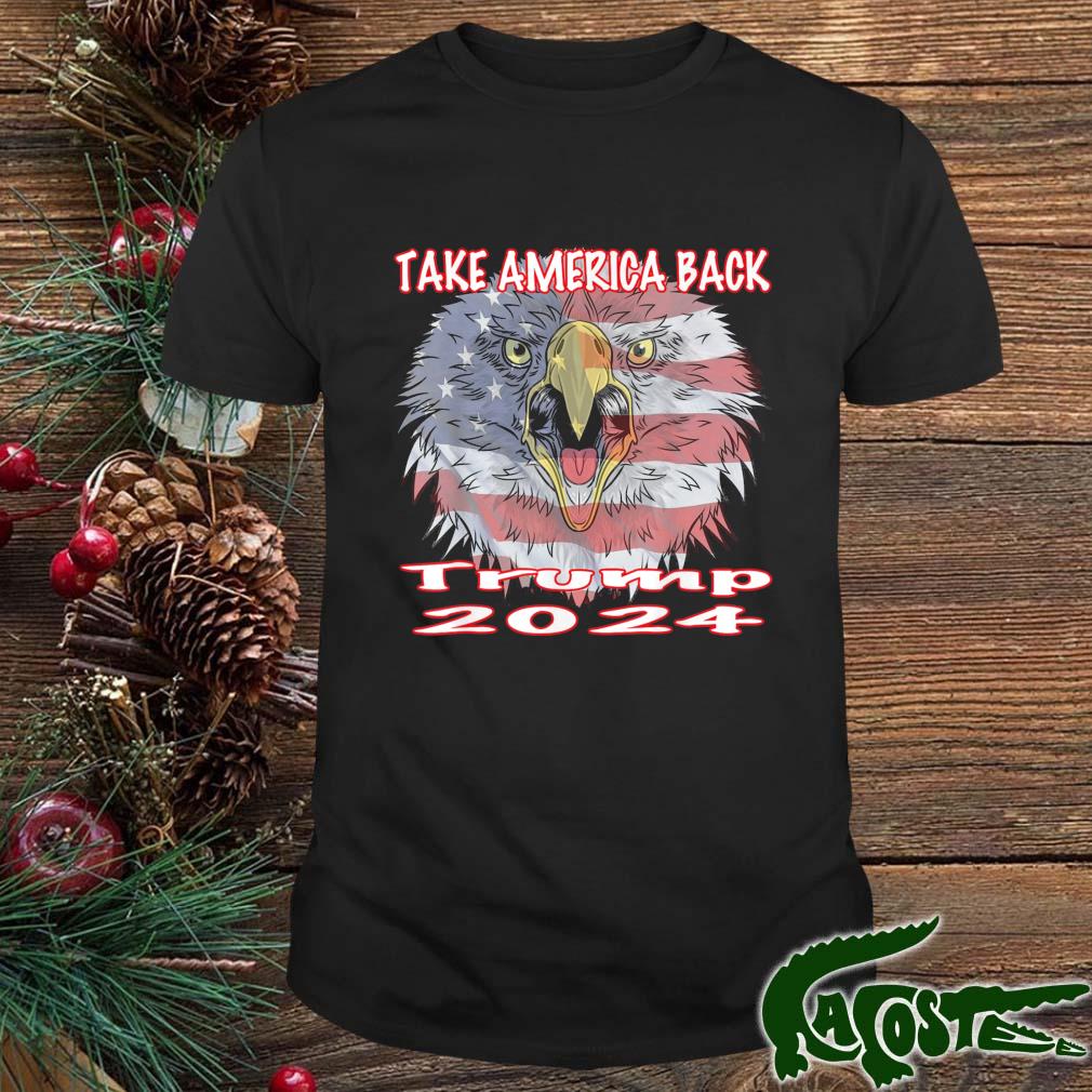 Donald Trump 2024 Take America Back Election Eagle Usa Flag Shirt