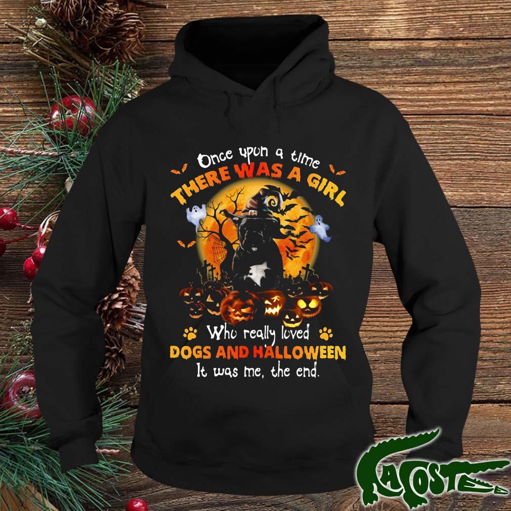 French Bulldog Once Upon A Time There Was A Girl Who Really Loved Dogs And Halloween It Was Me The End Shirt hoodie