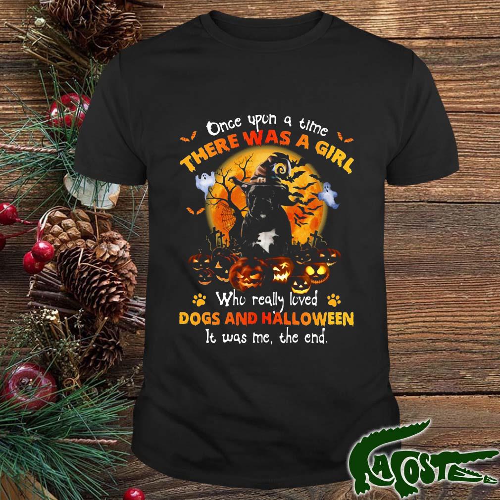 French Bulldog Once Upon A Time There Was A Girl Who Really Loved Dogs And Halloween It Was Me The End Shirt