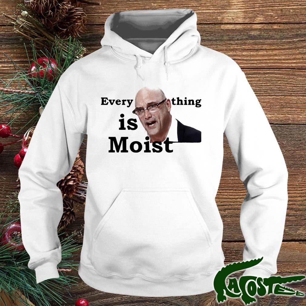 Gregg Wallace Everything Is Moist Shirt hoodie