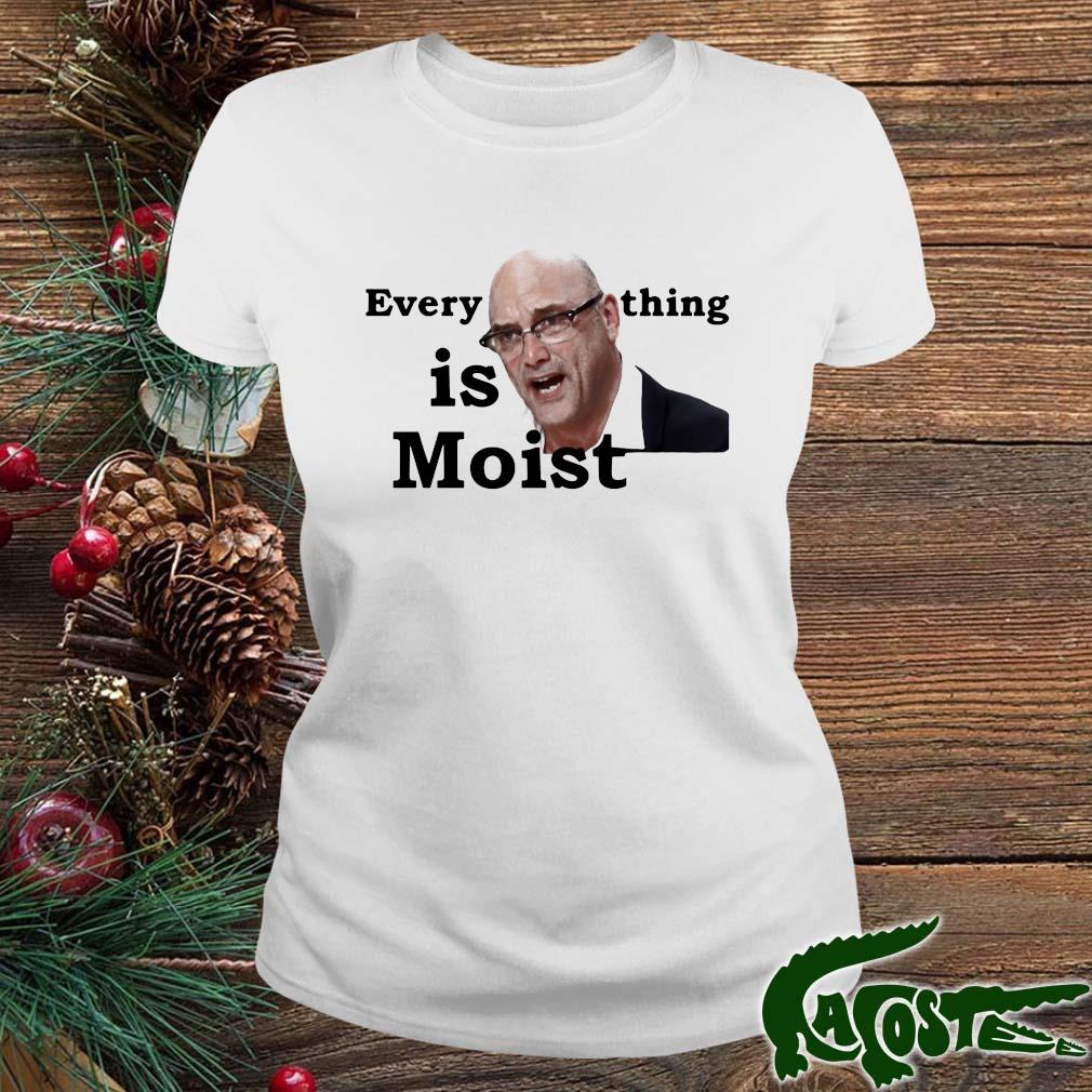 Gregg Wallace Everything Is Moist Shirt ladies