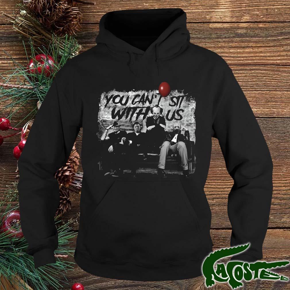 Halloween Killer You Can’t Sit With Us Horror Character Halloween Shirt hoodie