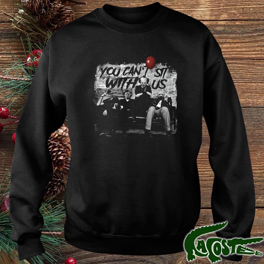 Halloween Killer You Can’t Sit With Us Horror Character Halloween Shirt sweater