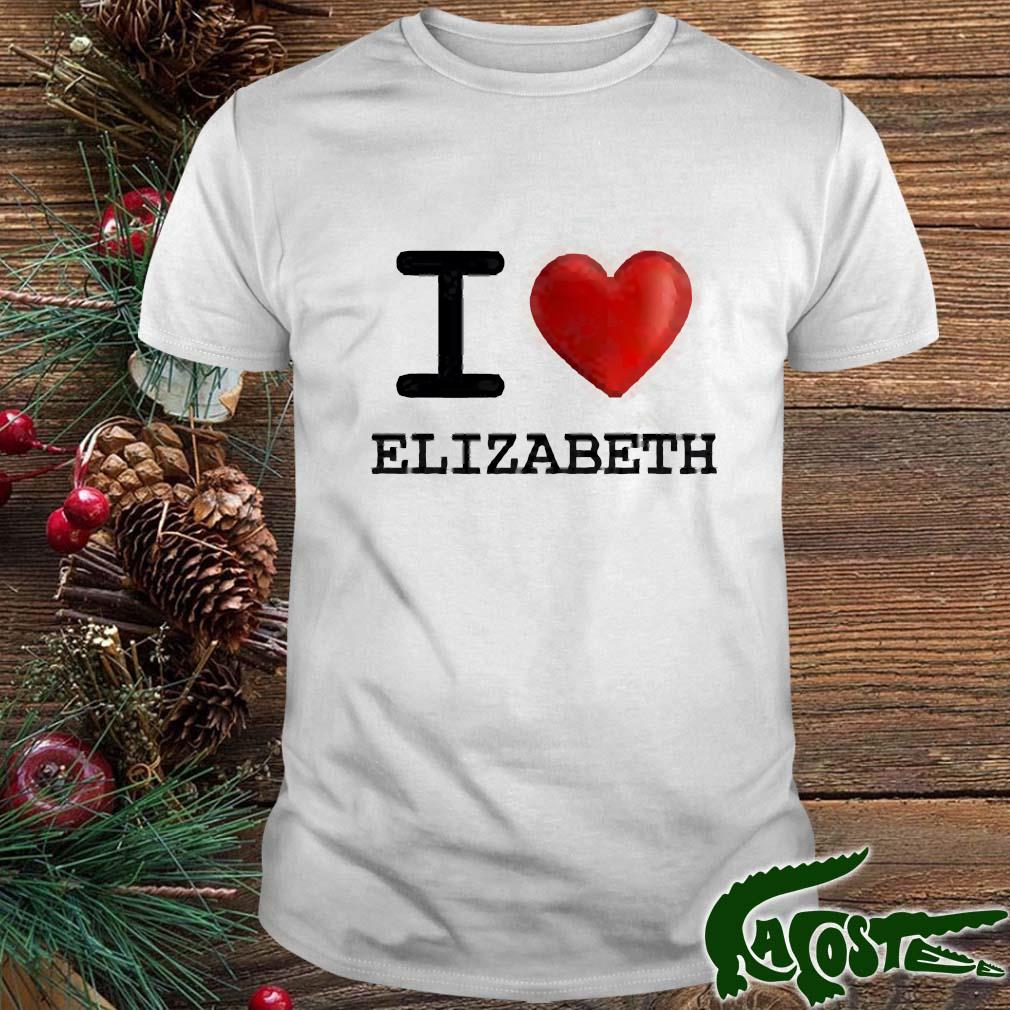 I Love ELIZABETH Shirt
