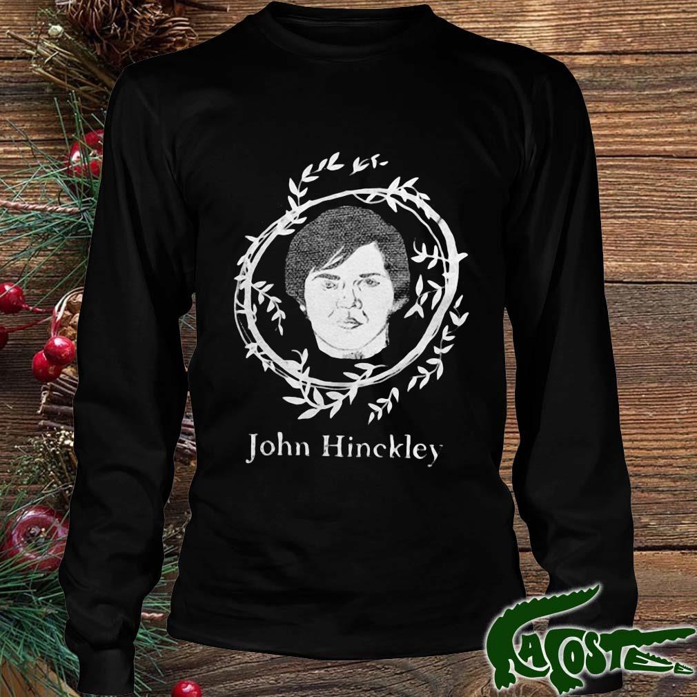 John Hinckley 2022 Shirt Longsleeve den