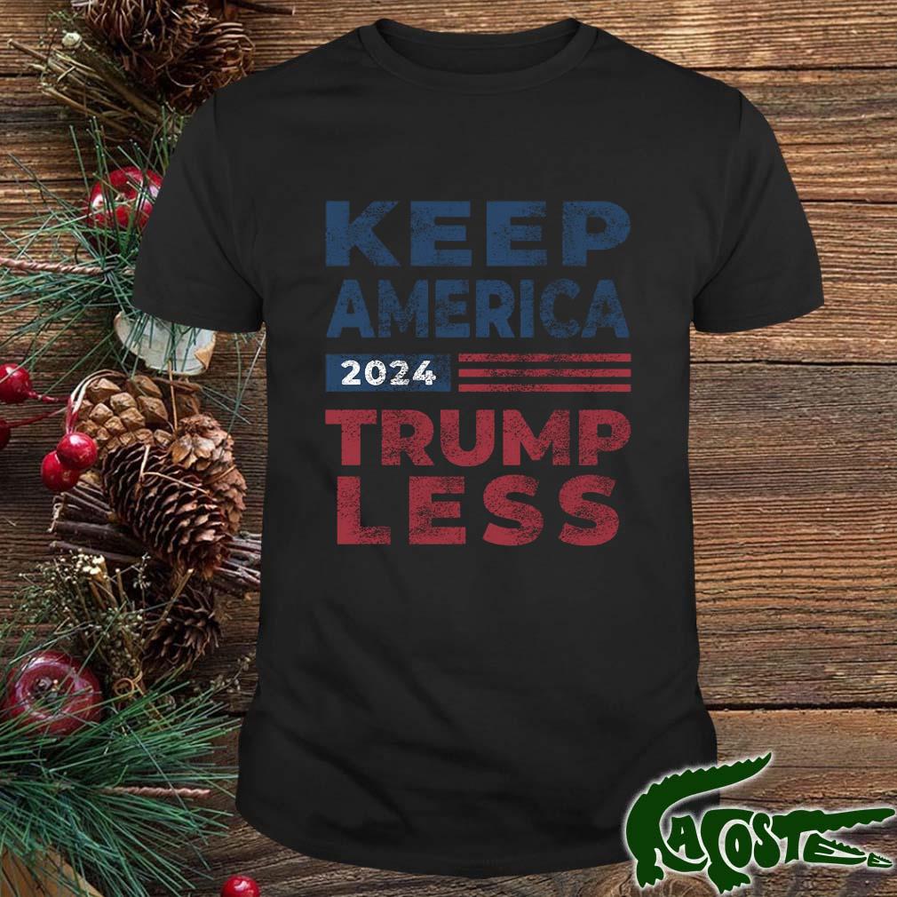 Keep America 2024 Trump Less T-shirt