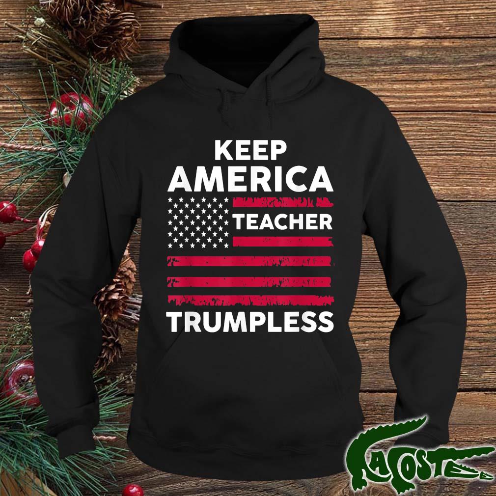 Keep America Trumpless Teacher Flag 2022 Shirt hoodie