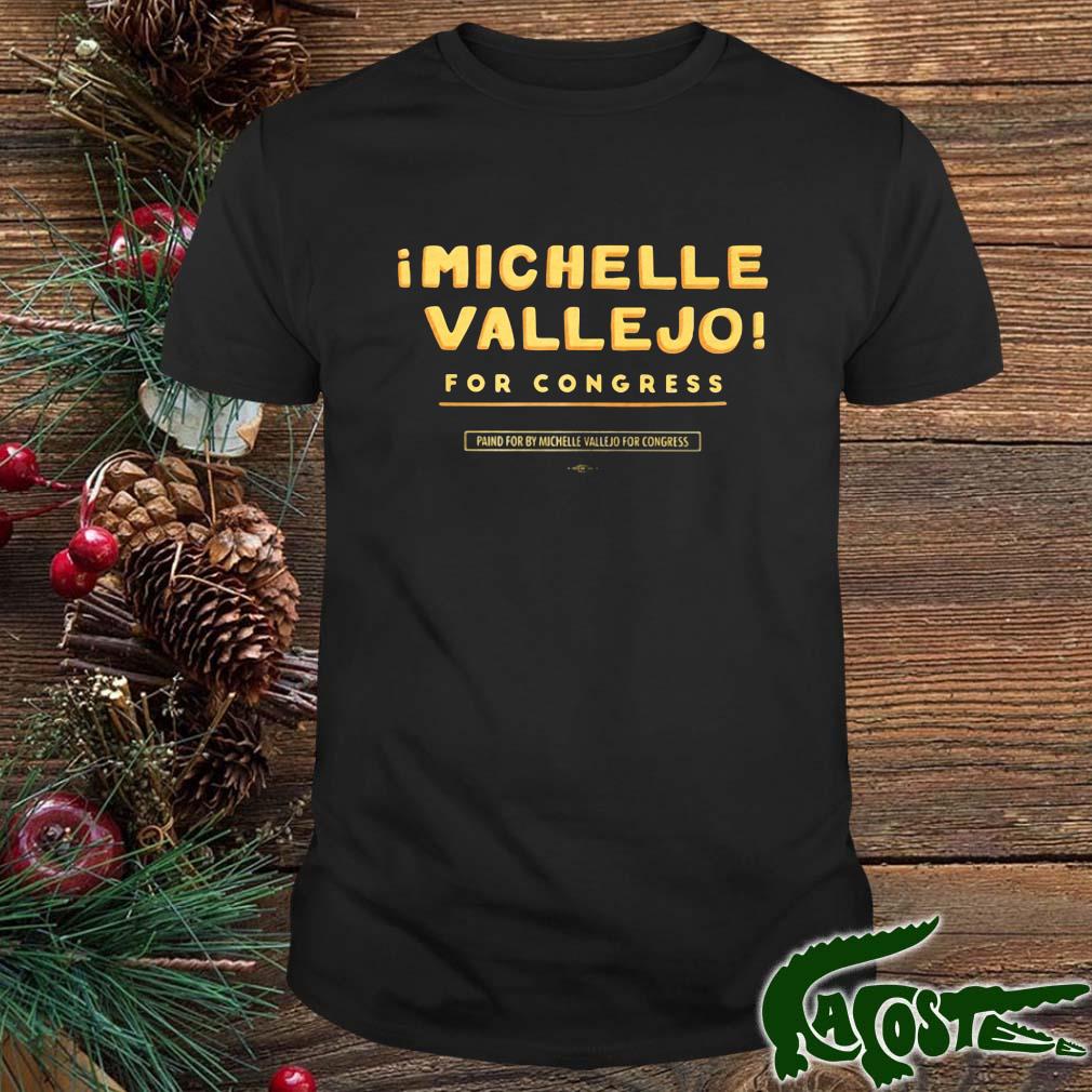Michelle Vallejo For Congress Shirt