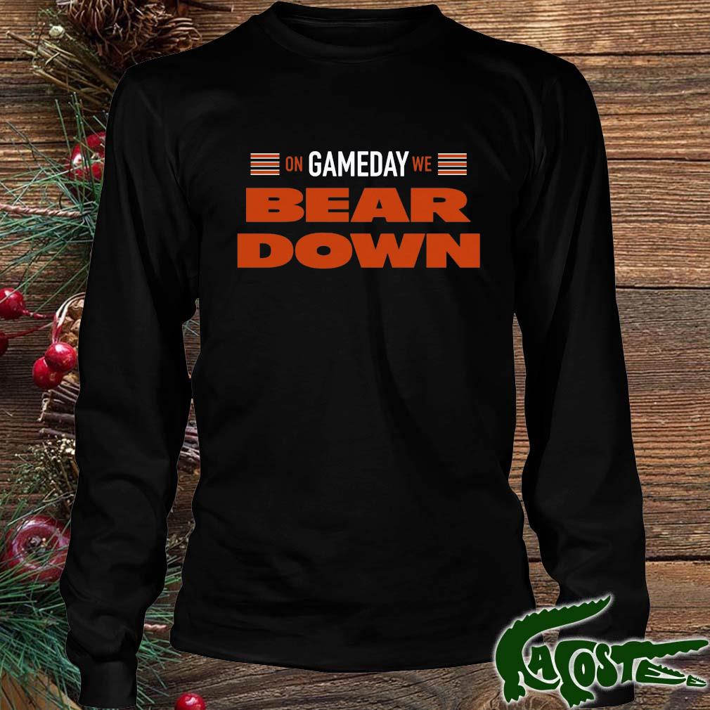 On Gameday We Bear Down Chicago Football Shirt Longsleeve den