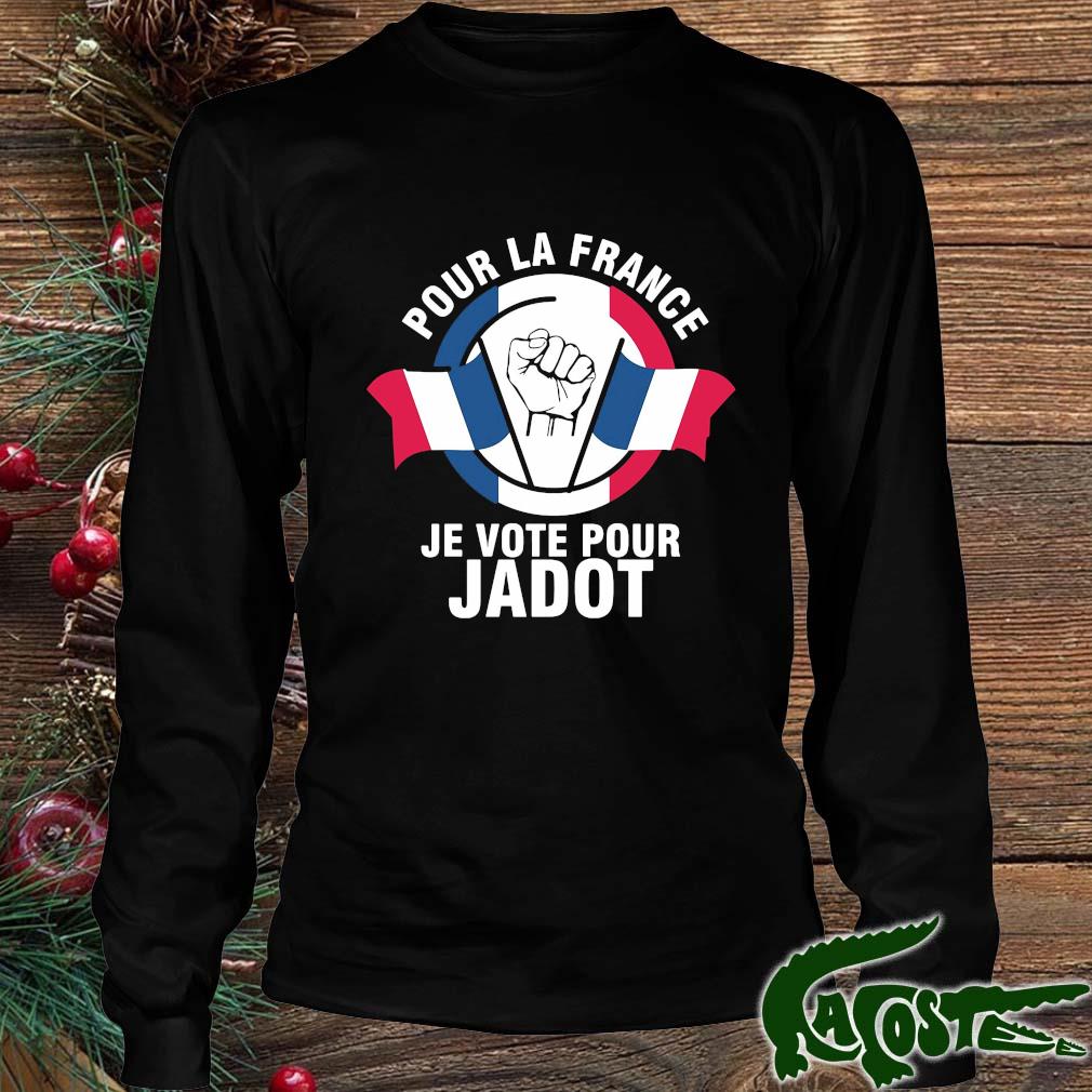Pour La France Je Vote Pour Jadot Shirt Longsleeve den