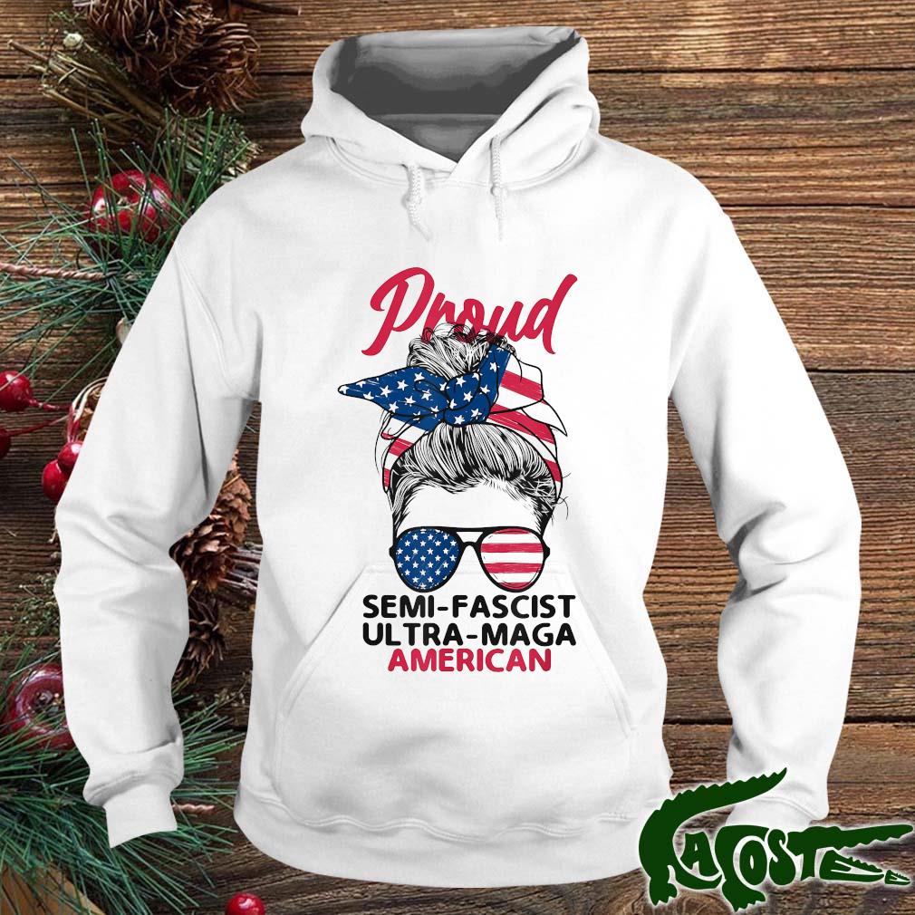 Proud Semi Fascist Ultra Maga American Messy Bun Trump Girls Shirt hoodie