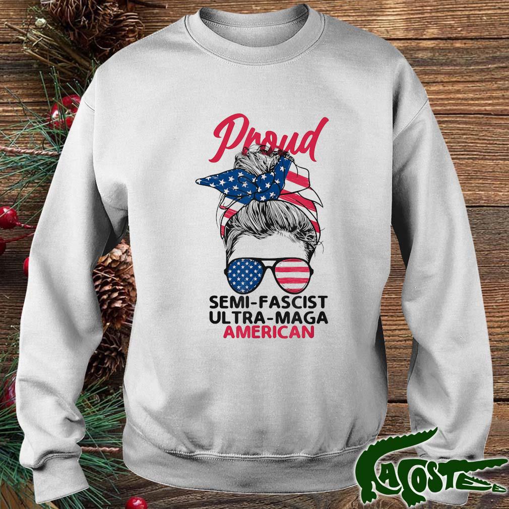 Proud Semi Fascist Ultra Maga American Messy Bun Trump Girls Shirt sweater