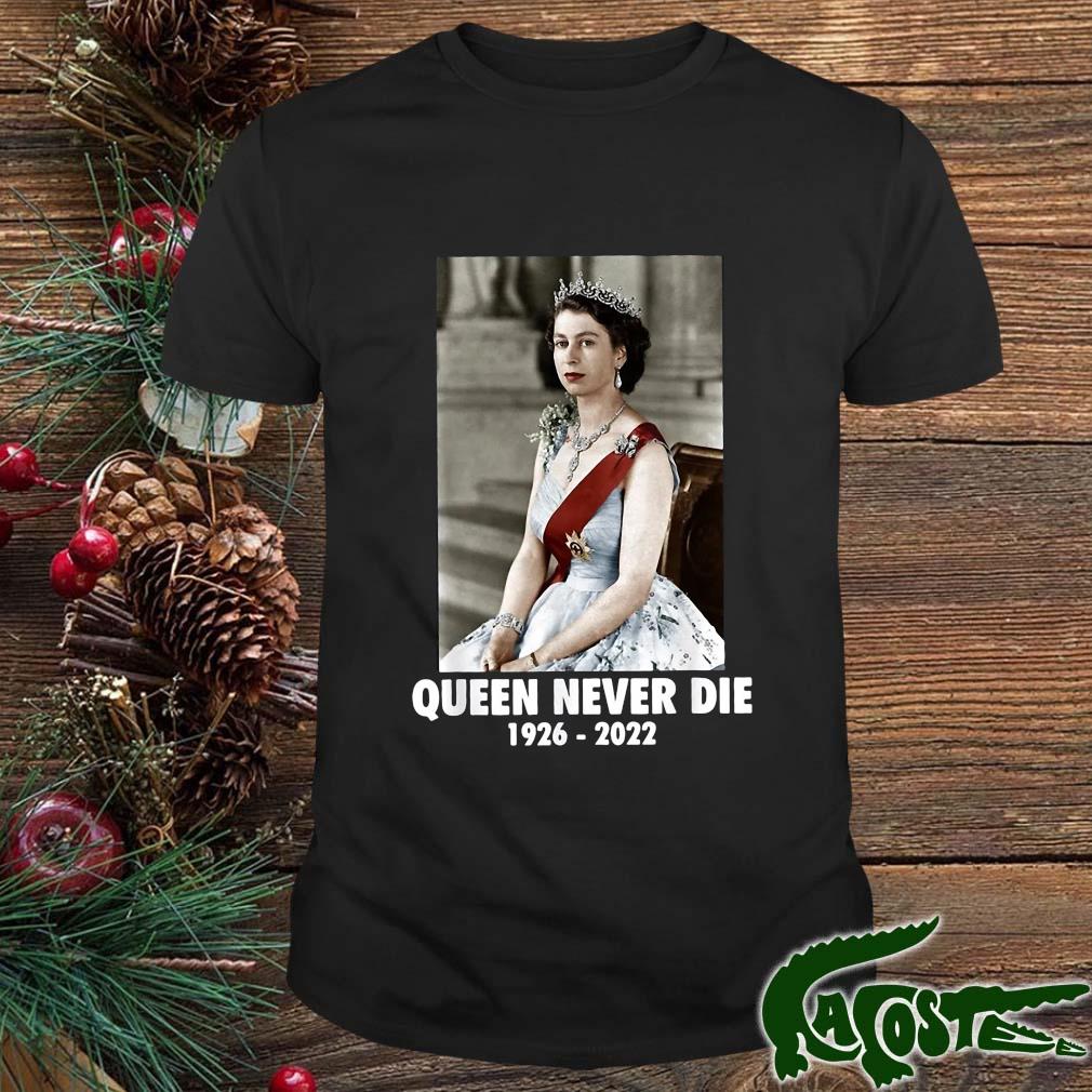 Queen Never Die Elizabeth Shirt