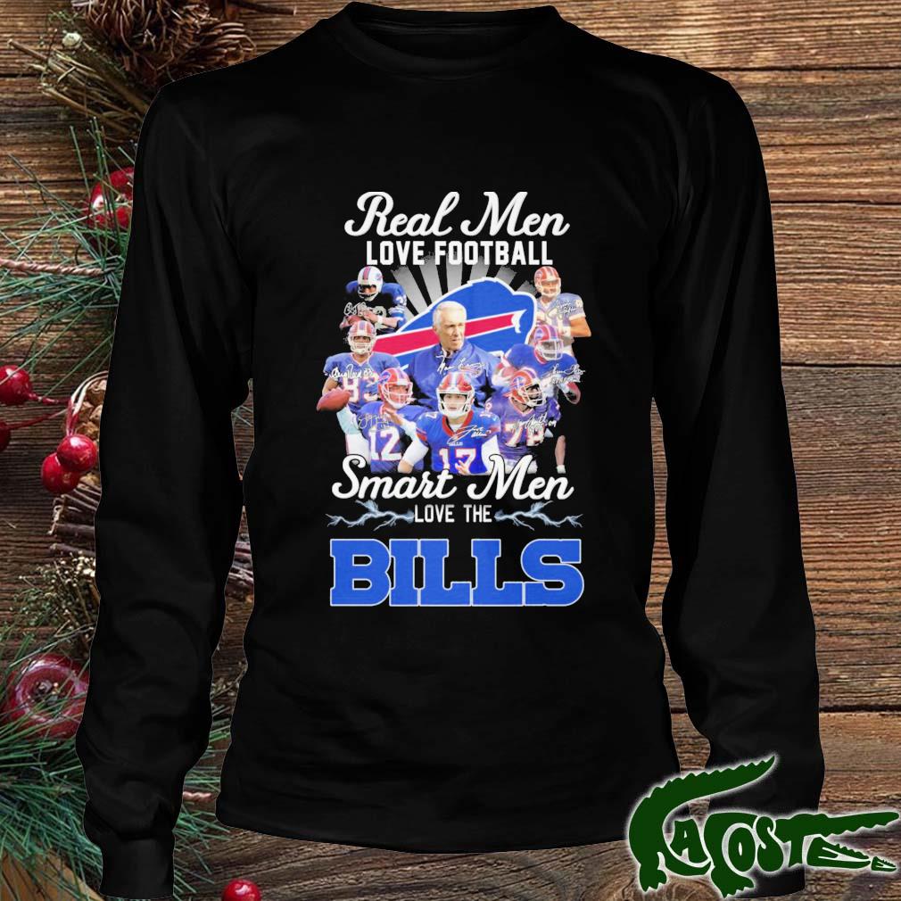 Real Men Football Smart Men Love The Buffalo Bills Signatures Shirt Longsleeve den