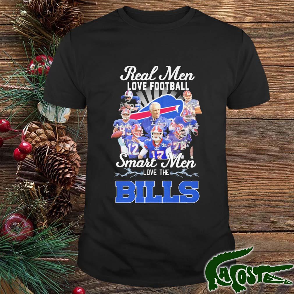 Real Men Football Smart Men Love The Buffalo Bills Signatures Shirt
