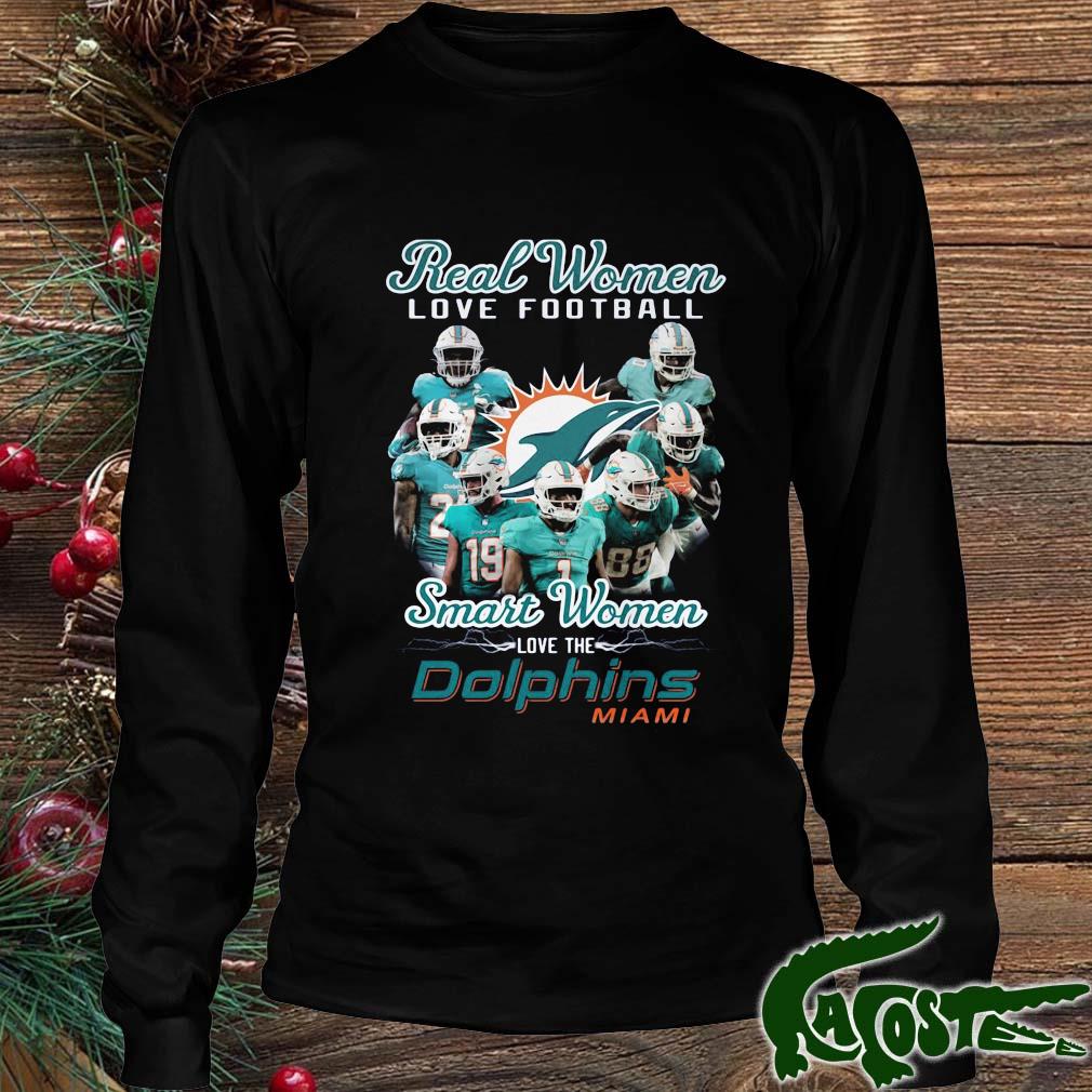 Real Women Love Football Smart Women Love The Dolphins Miami 2022 Shirt Longsleeve den