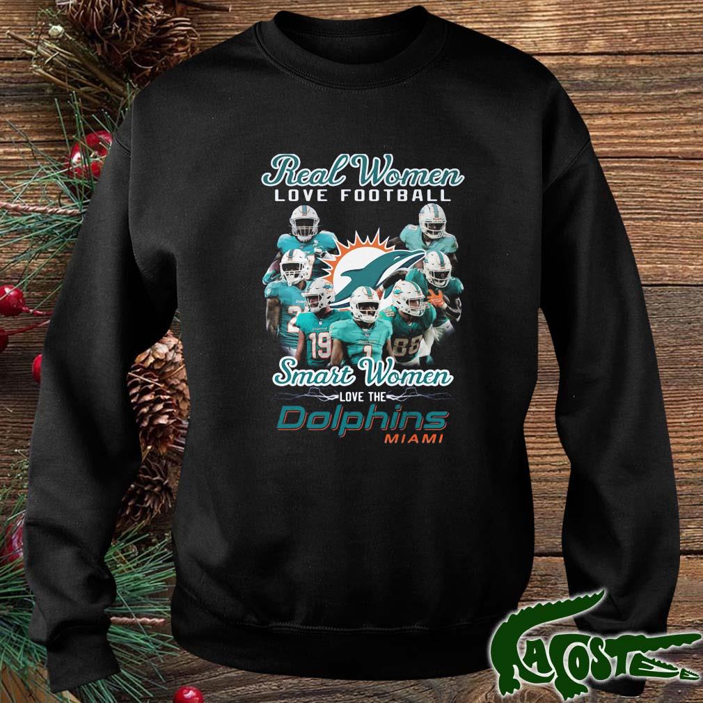 Real Women Love Football Smart Women Love The Dolphins Miami 2022 Shirt sweater