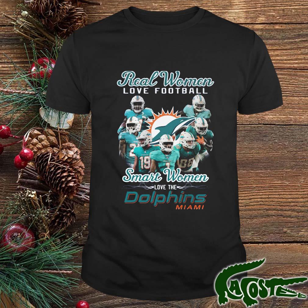 Real Women Love Football Smart Women Love The Dolphins Miami 2022 Shirt