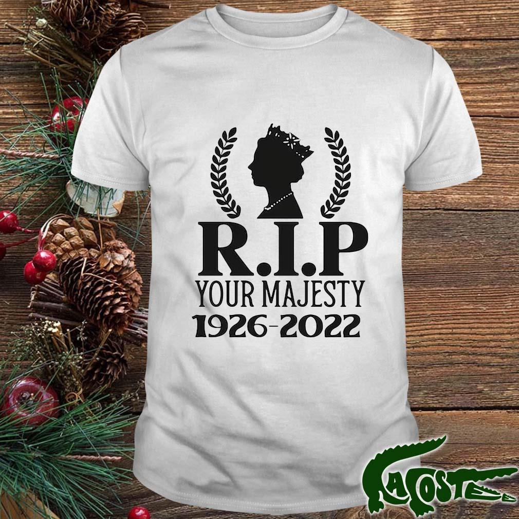 Rip You Majesty 1926-2022 Pray For Queen Elizabeth T-shirt