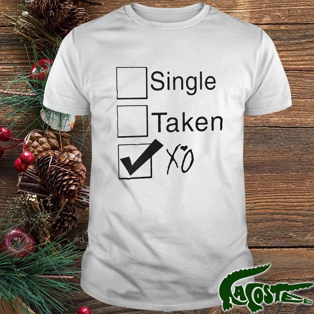 Single Taken Xo Relationship Status Shirt