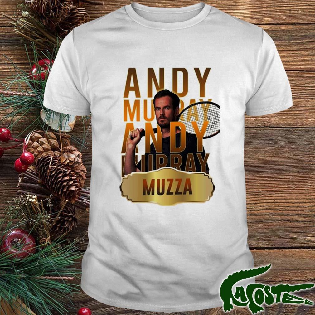 Tennis Champion Muzza Andy Murray Shirt