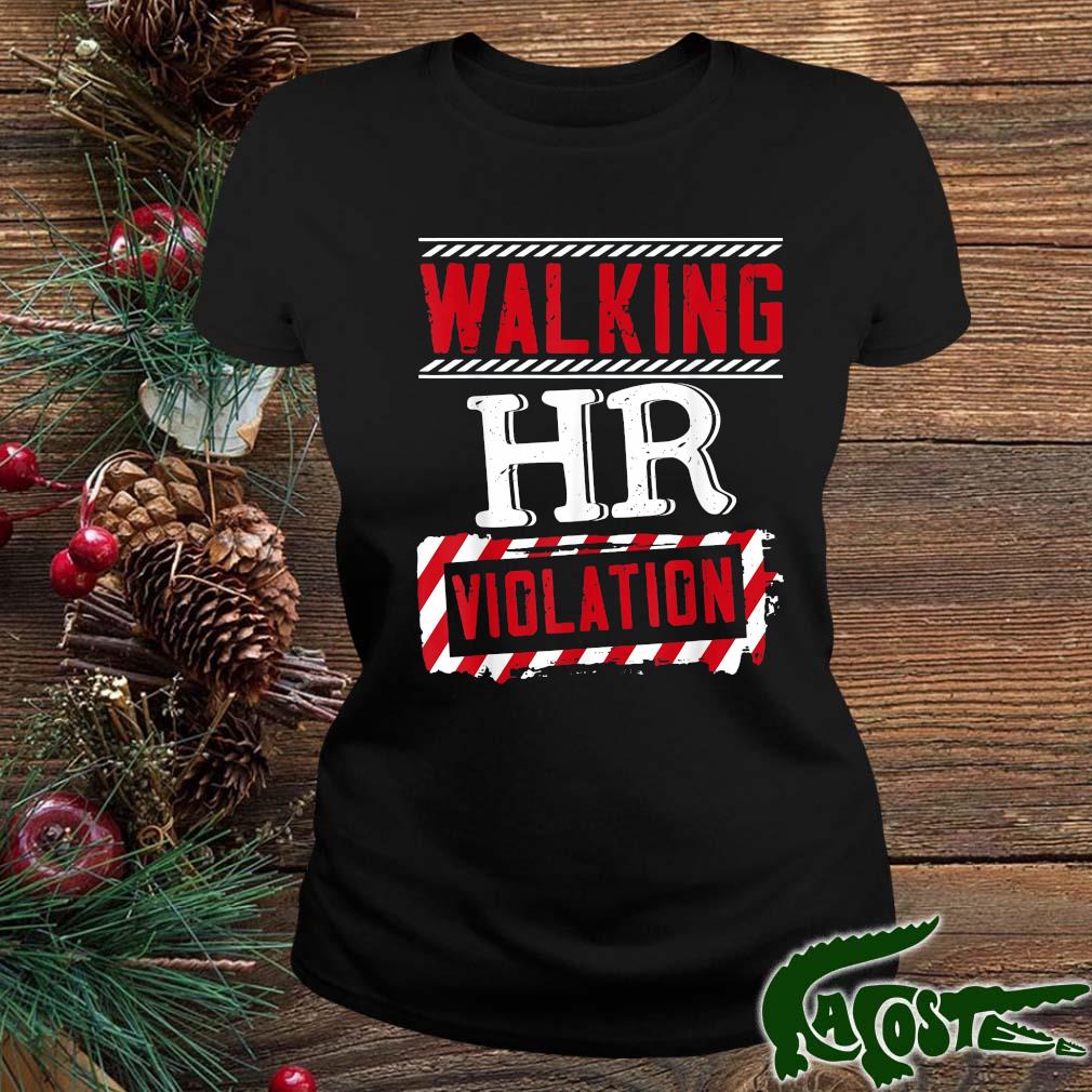 Walking Hr Violation Human Resources Officer Shirt ladies