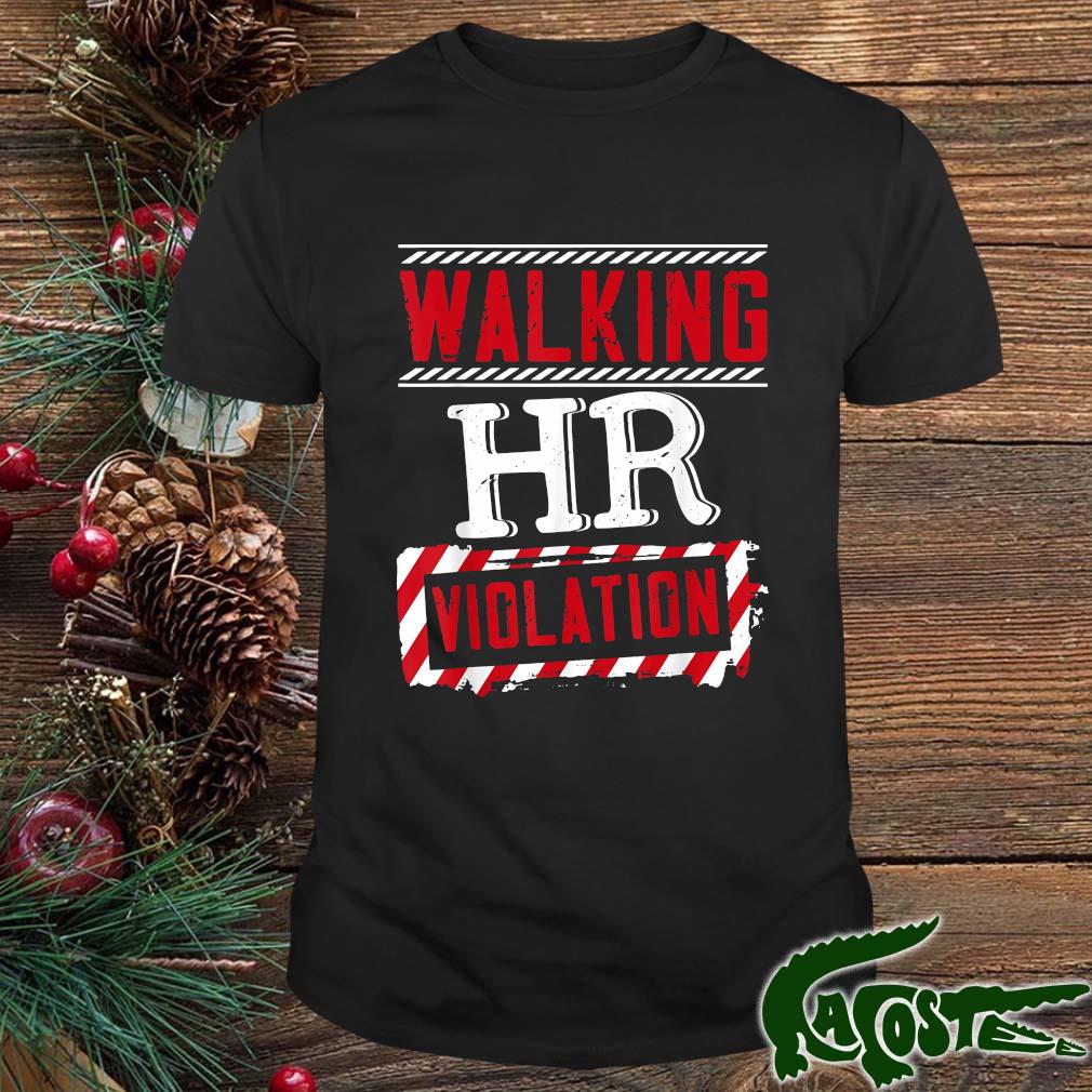 Walking Hr Violation Human Resources Officer Shirt