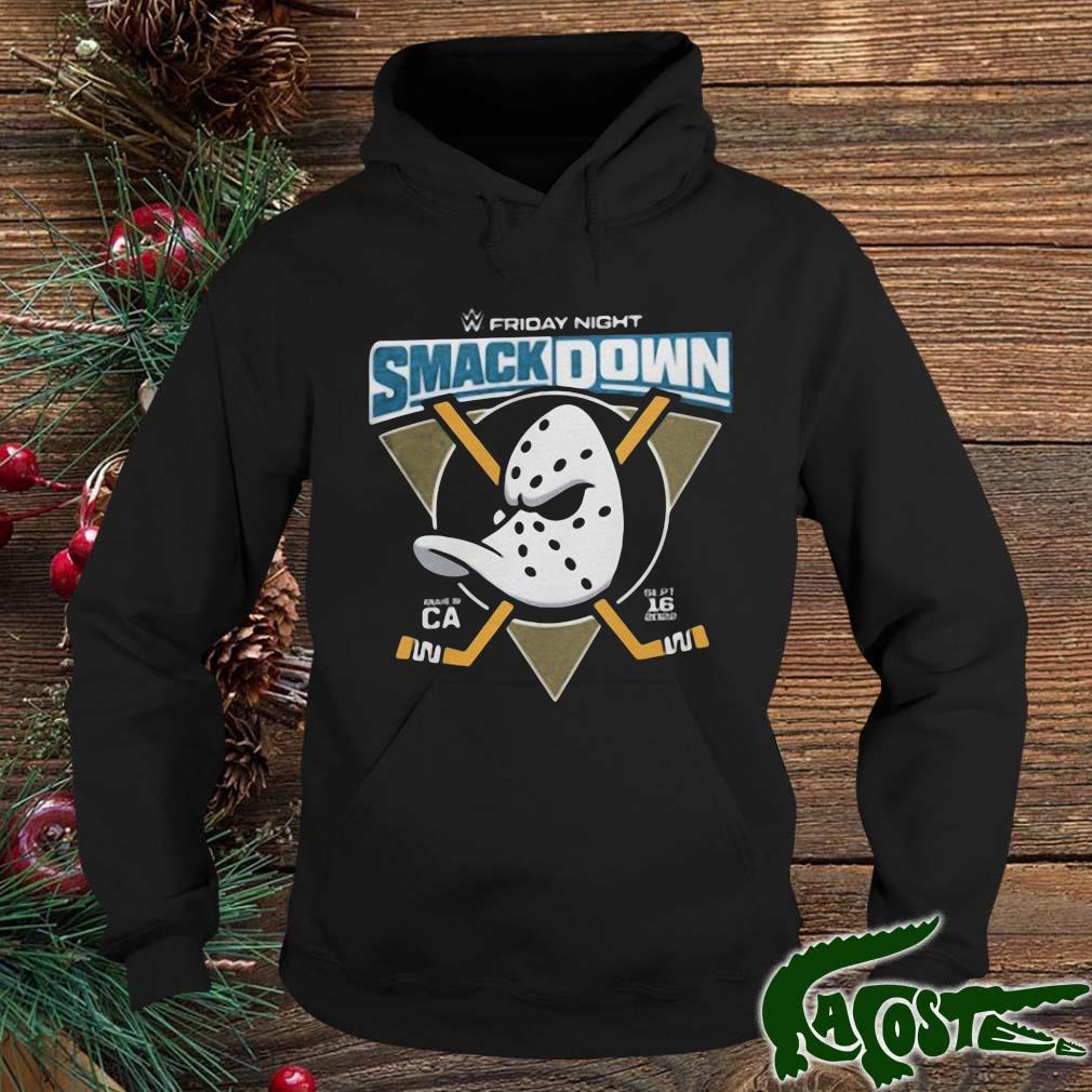 Wwe Friday Night Anaheim Ducks Smack Down Shirt hoodie