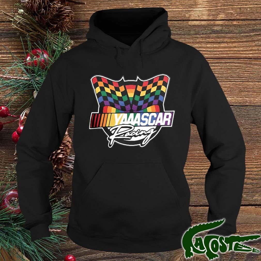 Yaaascar Racing Nascar Shirt hoodie