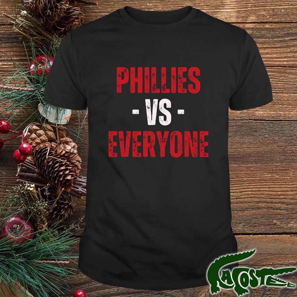 2022 Phillies Vs Everyone Shirt