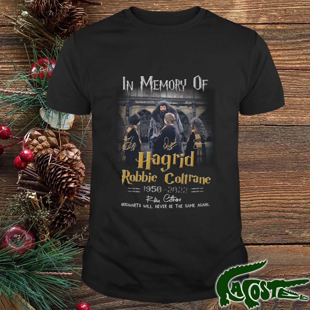 Harry Potter In Memory Of Hagrid Robbie Coltrane 1050 2022 Signatures Shirt