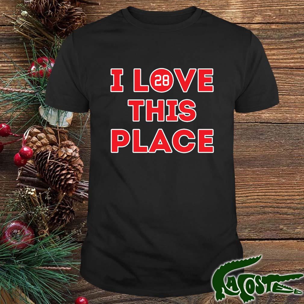 I Love This Place 28 Shirt