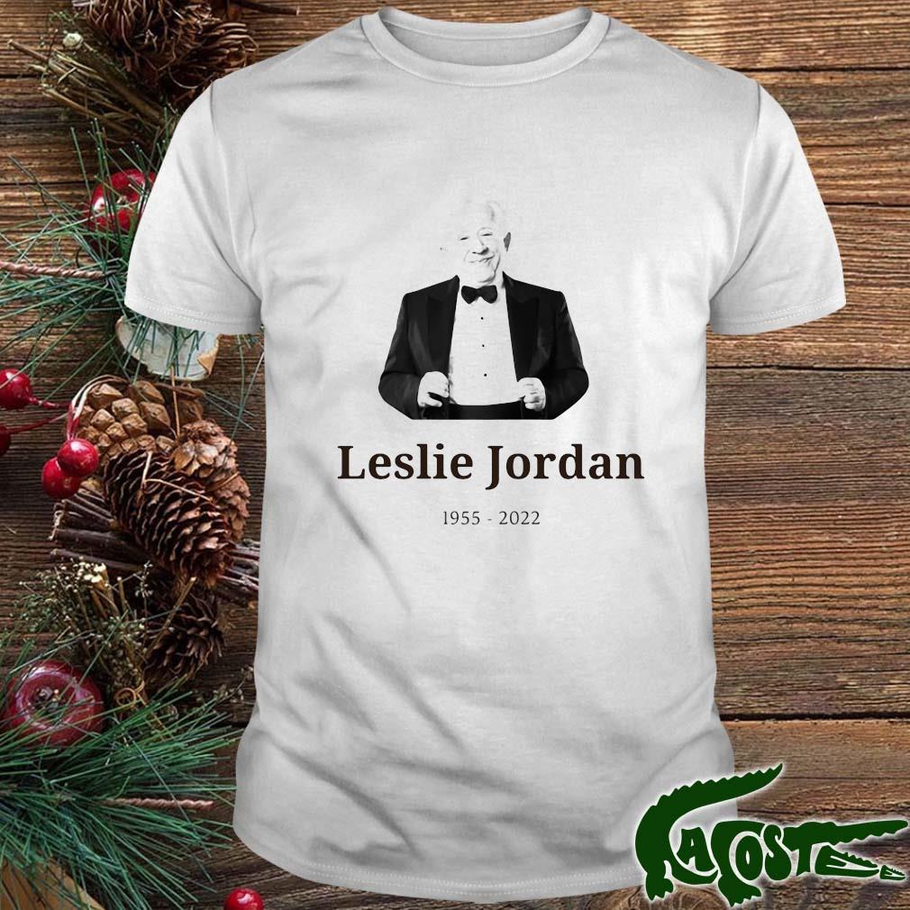 Legend Never Die Tribute Leslie Jordan 1955 2022 Shirt