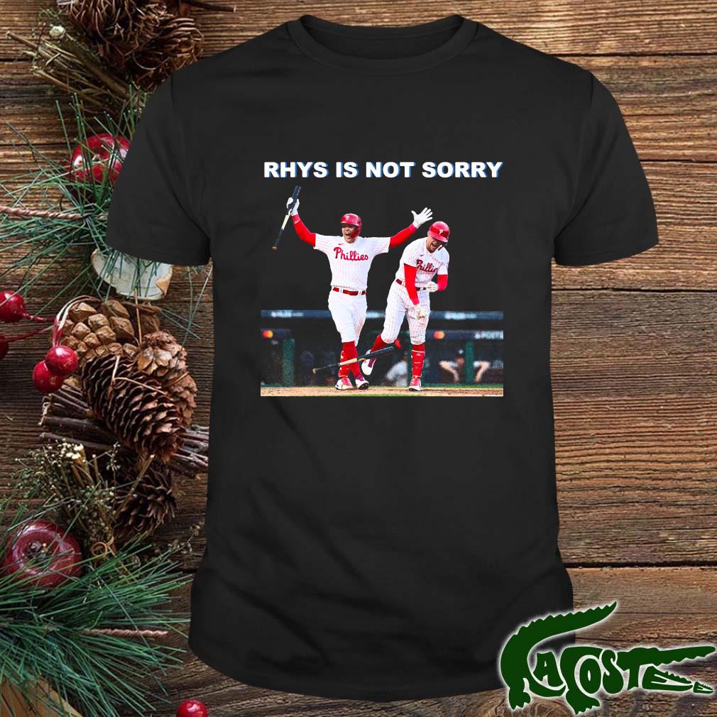 Philadelphia Phillies Rhys Is Not Sorry 2022 Shirt