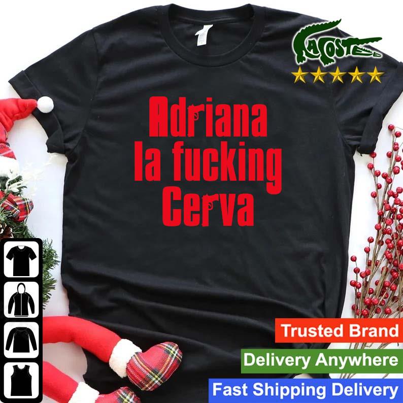Adriana La Fucking Cerva The Sopranos Sweats Shirt