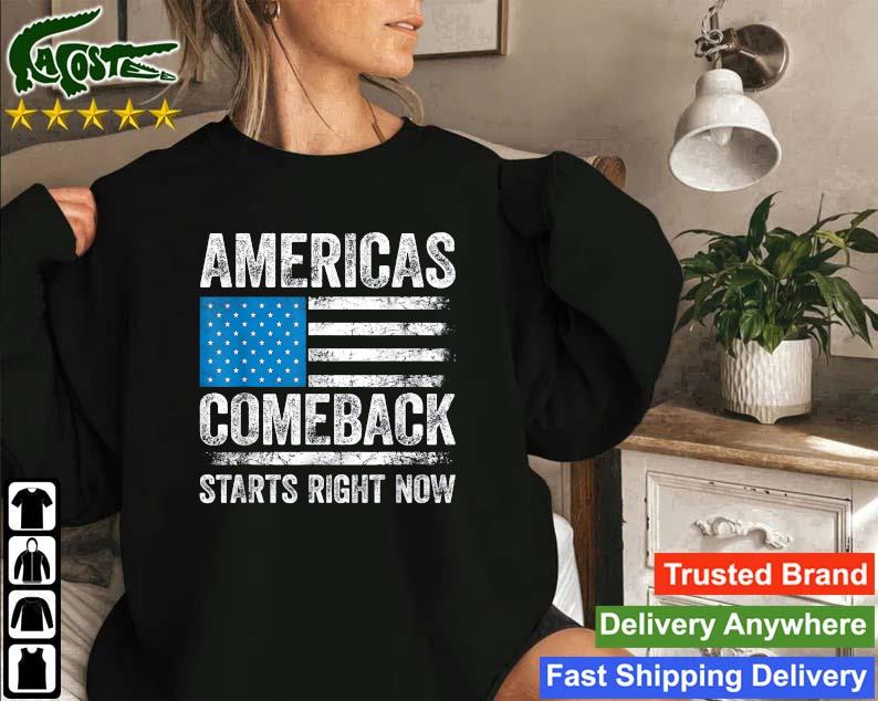 Americas Comeback Starts Right Now Usa Flag Pro Trump Sweatshirt