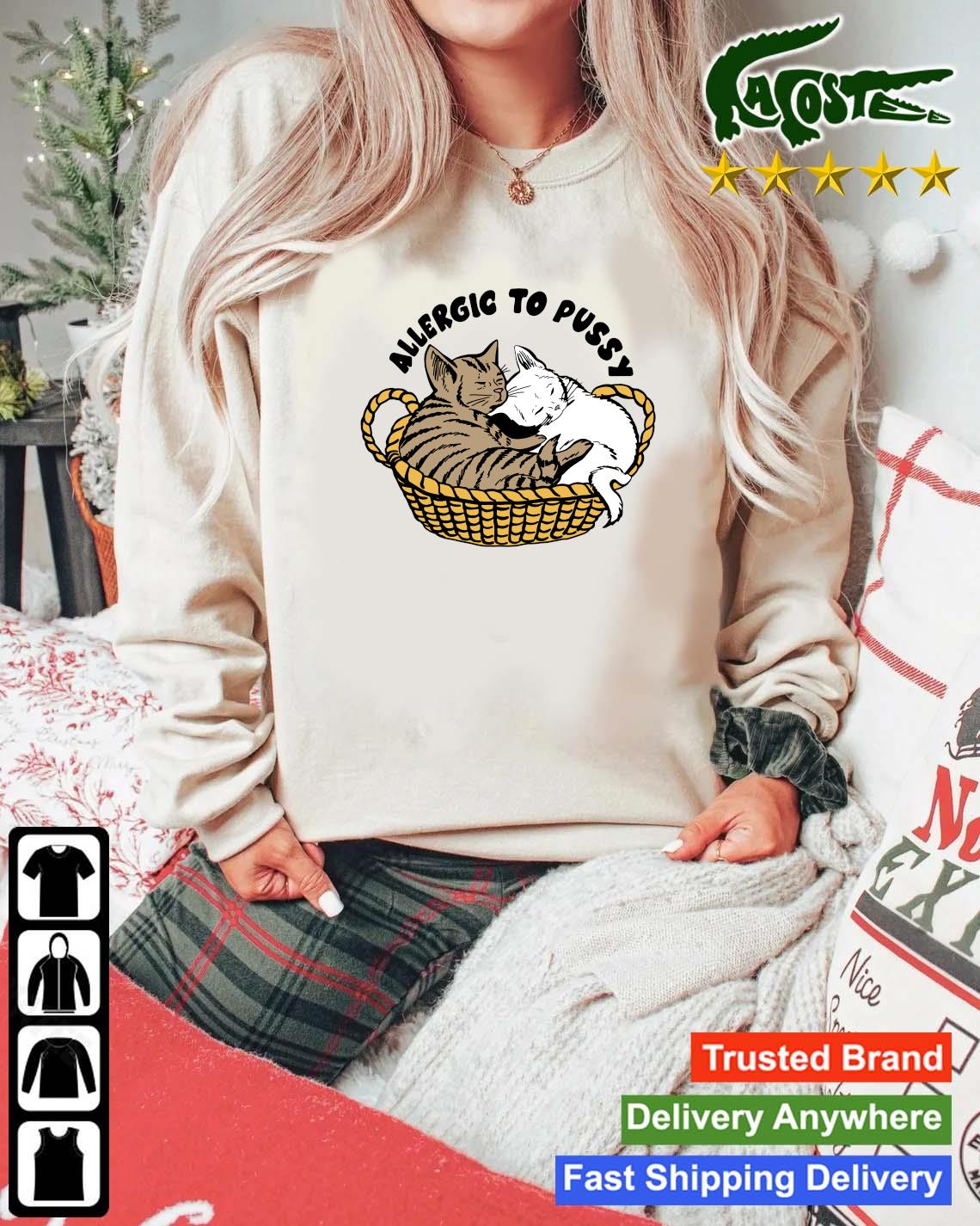 Cats Allergic To Pussy Men Shirt Mockup Sweater