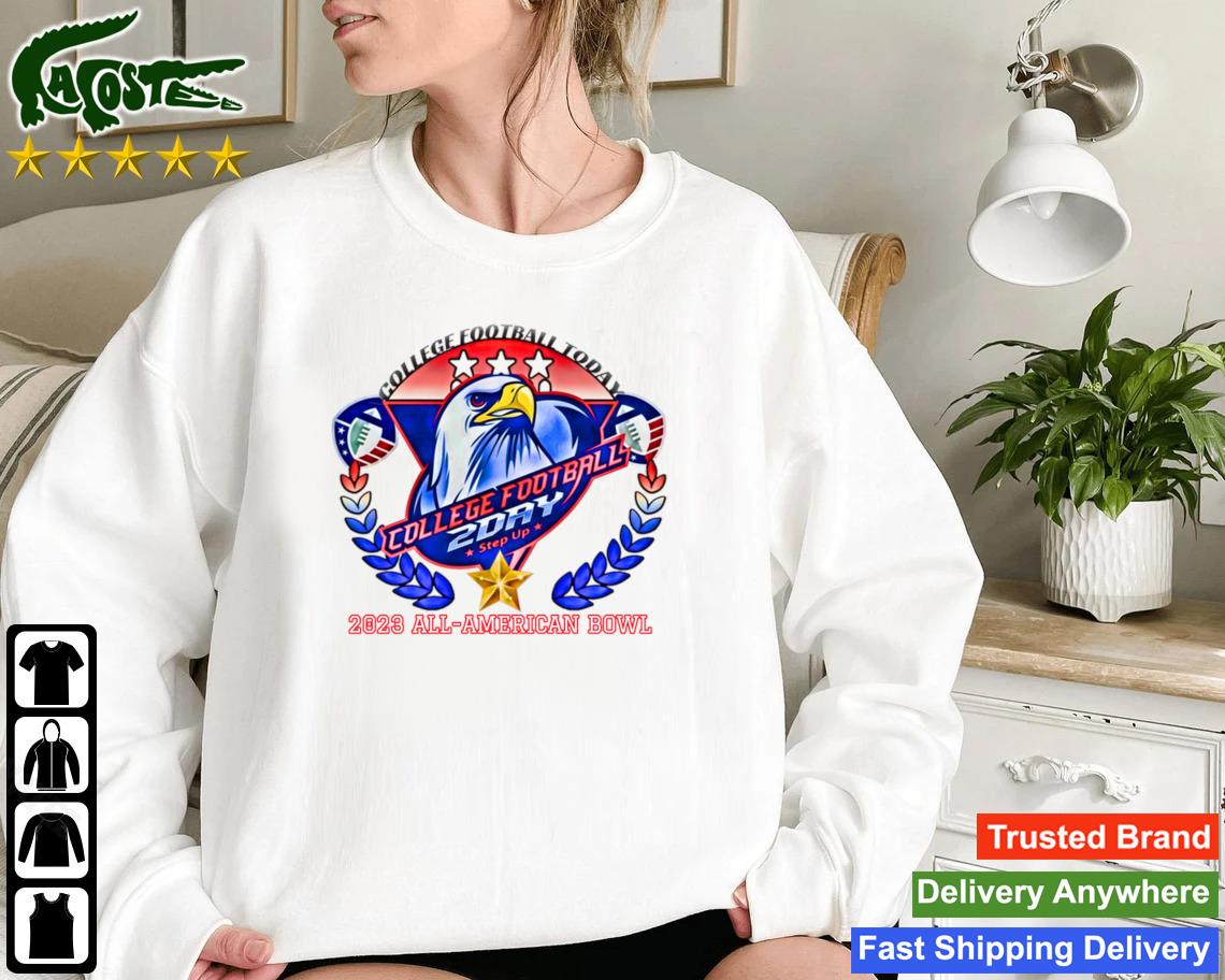 College Football To Day Step Up 2023 All-american Bowl Sweatshirt