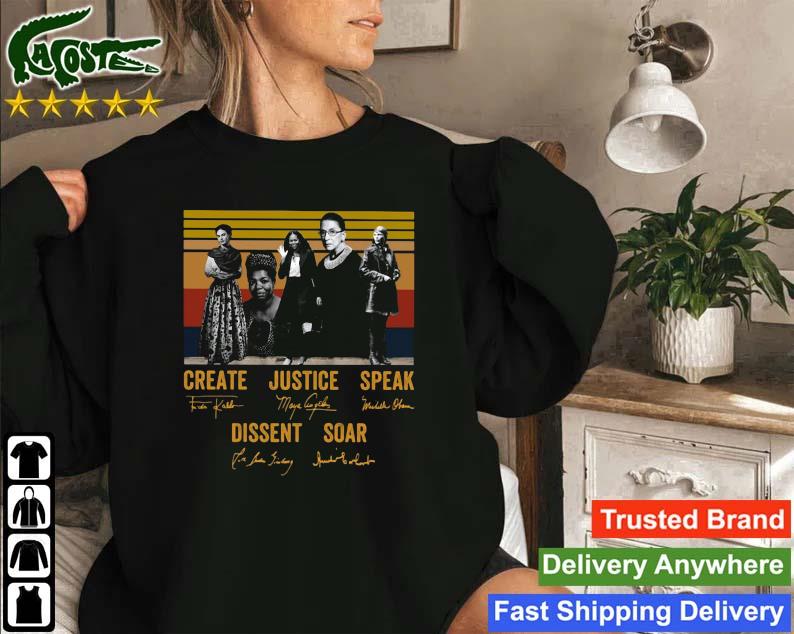 Create Justice Speak Dissent Soar Signatures Vintage Sweatshirt