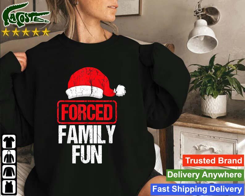 Forced Family Fun Winter Holidays Christmas Sweatshirt
