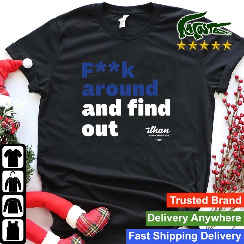 Fuck Around And Find Out Sweats Shirt