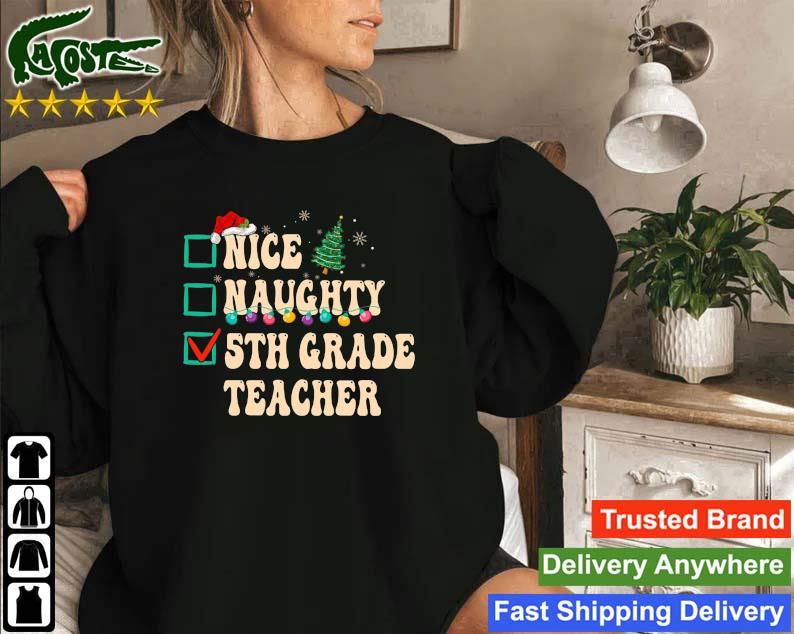 Hat Santa Nice Naughty 5th Grade Teacher Christmas Lights Sweatshirt