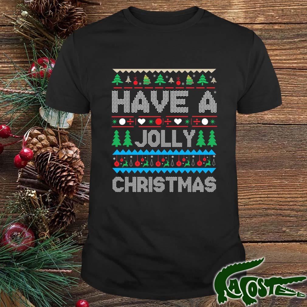 Have A Jolly Christmas Ugly Christmas 2022 Sweater